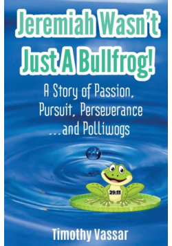 Jeremiah Wasn't Just a Bullfrog