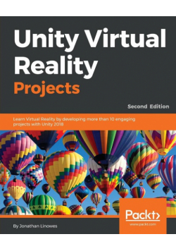 Unity Virtual Reality Projects - Second Edition