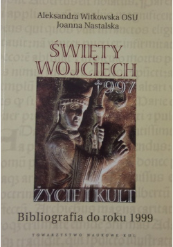 Święty Wojciech życie i kult