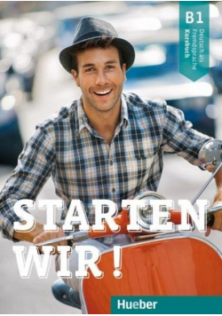 Starten wir! B1 Arbeitsbuch