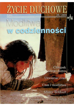 Życie duchowe Lato 39 / 2004 Modlitwa w codzienności