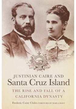 Justinian Caire and the Santa Cruz Island