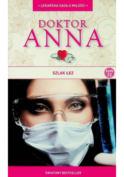 Lekarska saga o miłości Doktor Anna Tom 22 Szlak łez