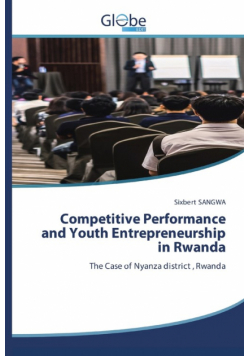 Competitive Performance and Youth Entrepreneurship in Rwanda