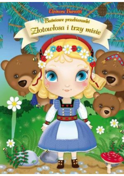 Baśniowe przebieranki. Złotowłosa i trzy misie