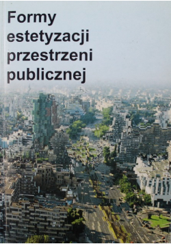 Formy estetyzacji przestrzeni publicznej