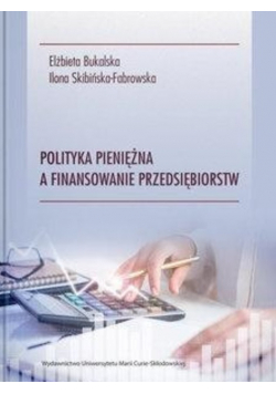 Polityka pieniężna a finansowanie przedsiębiorstw