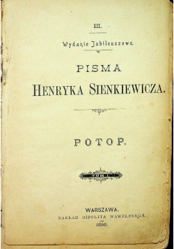 Pisma Henryka Sienkiewicza Potop Tom I 1896 r.