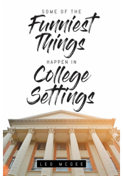 Some of The Funniest Things Happen in College Settings