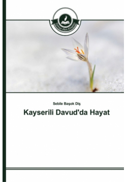 Kayserili Davud'da Hayat