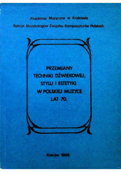 Przemiany techniki dźwiękowej stylu i estetyki w Polskiej muzyce lat 70