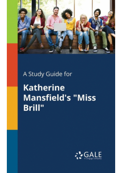A Study Guide for Katherine Mansfield's "Miss Brill"