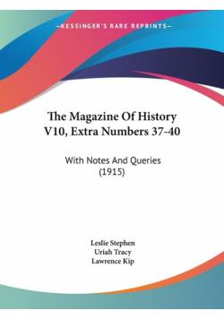 The Magazine Of History V10, Extra Numbers 37-40