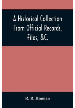 A Historical Collection From Official Records, Files, &C., Of The Part Sustained By Connecticut, During The War Of The Revolution