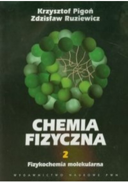 Chemia fizyczna tom 2 Fizykochemia molekularna