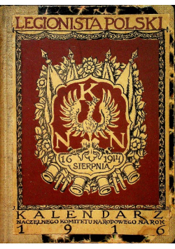 Legionista polski kalendarz naczelnego komitetu narodowego 1916 r.