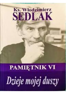 Pamiętnik VI  Dzieje mojej duszy