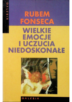 Wielkie emocje i uczucia niedoskonałe