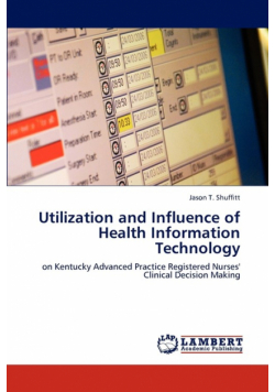 Utilization and Influence of Health Information Technology