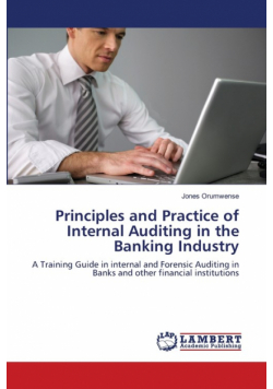 Principles and Practice of Internal Auditing in the Banking Industry
