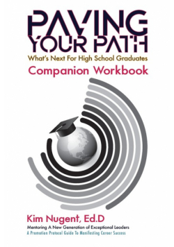 Paving Your Path What's Next for High School Graduates Companion Workbook