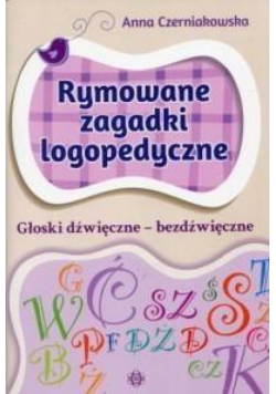 Rymowane zagadki log. Głoski dźwięczne-bezdźwięcz.