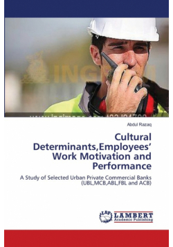 Cultural Determinants,Employees' Work Motivation and Performance