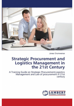 Strategic Procurement and Logistics Management in the 21st Century