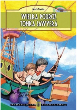 Wielka podróż Tomka Sawyera NOWA