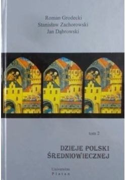 Dzieje Polski średniowiecznej Tom 2