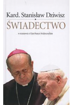 Świadectwo - Stanisław Dziwisz