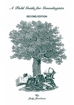 Field Guide for Genealogists. Second Edition