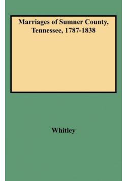 Marriages of Sumner County, Tennessee, 1787-1838