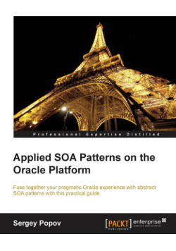 Applied Soa Patterns on the Oracle Platform