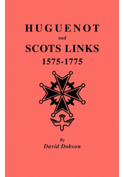 Huguenot and Scots Links, 1575-1775