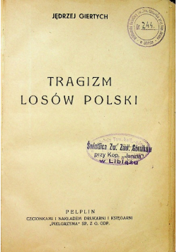 Tragizm losów polski Tom I 1937r