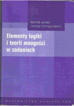 Elementy logiki i teorii mnogości w zadaniach