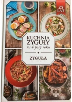 Kuchnia Zyguły na 4 pory roku
