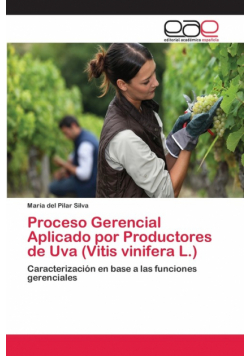 Proceso Gerencial Aplicado por Productores de Uva (Vitis vinifera L.)