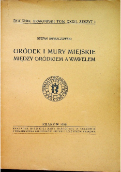 Gródek i mury miejskie między Gródkiem a Wawelem 1950 r.