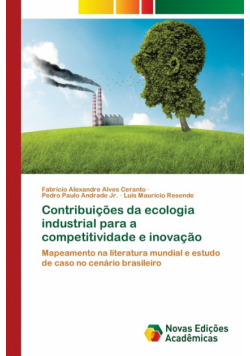 Contribuições da ecologia industrial para a competitividade e inovação
