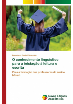 O conhecimento linguístico para a iniciação à leitura e escrita