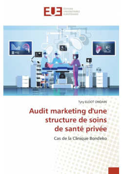 Audit marketing d'une structure de soins de santé privée