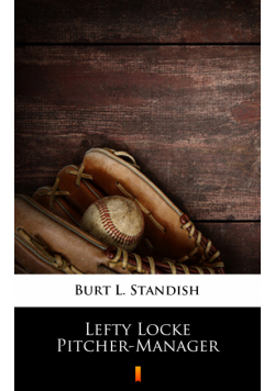 Lefty Locke Pitcher-Manager