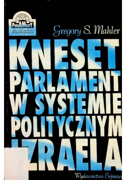 Kneset parlament w systemie politycznym Izraela