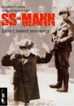 SS - Mann Życie i śmierć mordercy