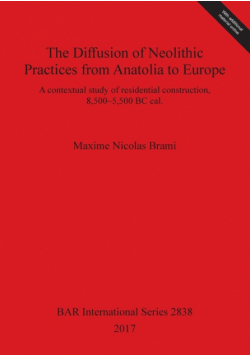 The Diffusion of Neolithic Practices from Anatolia to Europe