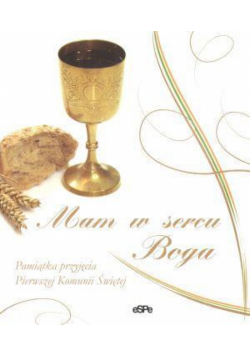 Mam w sercu Boga! Pamiątka Pierwszej Komunii Św.