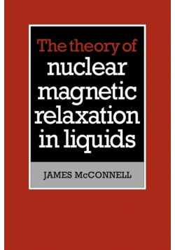 The Theory of Nuclear Magnetic Relaxation in Liquids