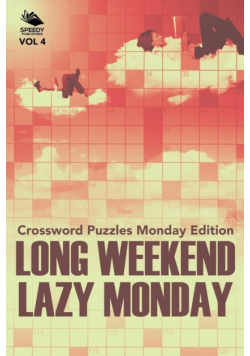 Long Weekend Lazy Monday Vol 4